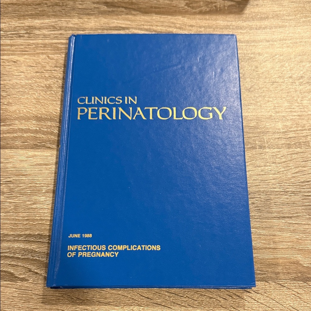 Clinics in Perinatology Infectious Complications of Pregnancy 1998